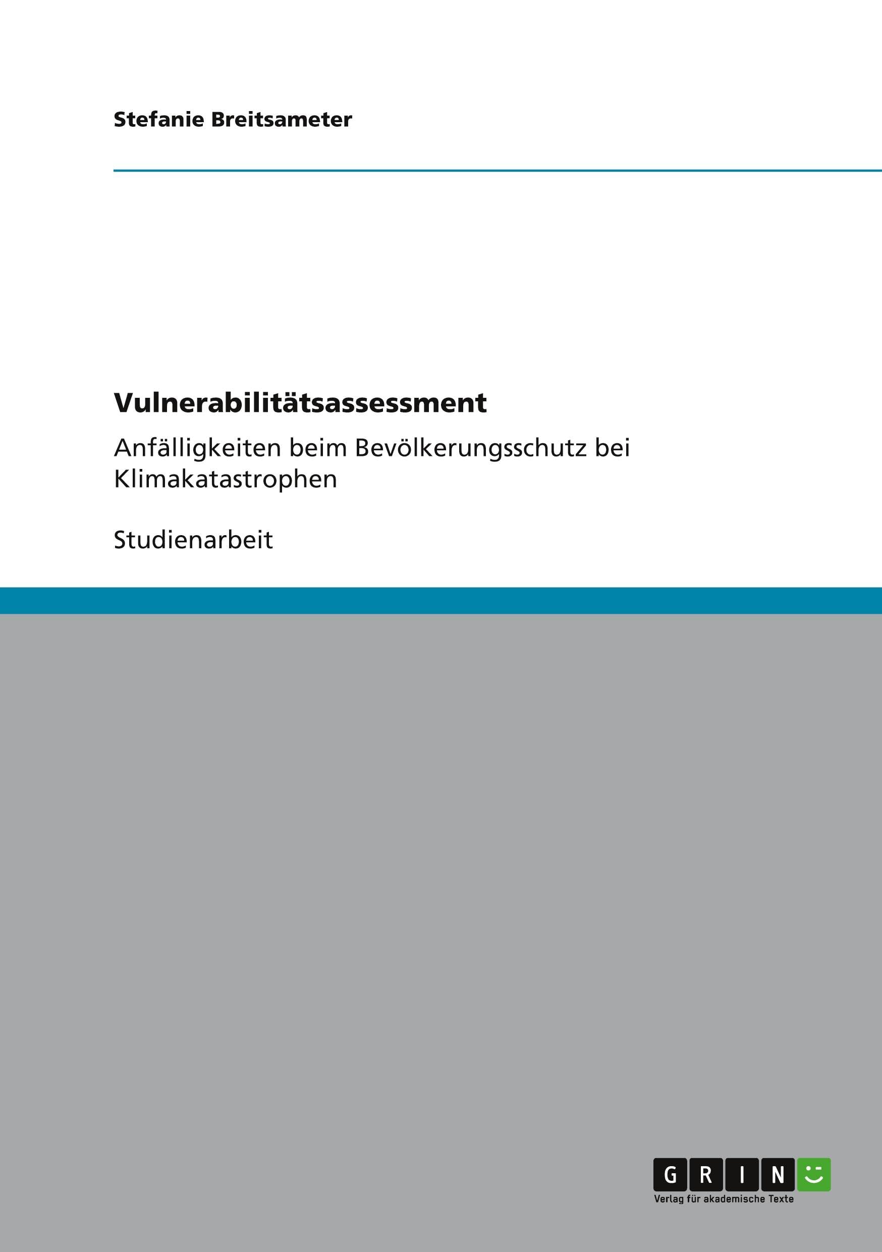 Vulnerabilitätsassessment: Anfälligkeiten beim Bevölkerungsschutz bei Klimakatastrophen