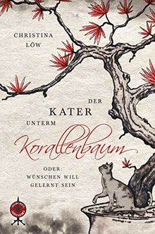 Der Kater unterm Korallenbaum, oder: Wünschen will gelernt sein (Märchenspinnerei)