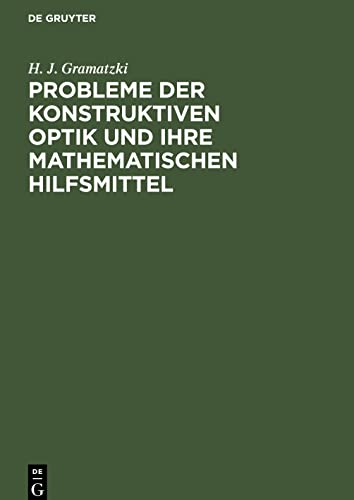 Probleme der konstruktiven Optik und ihre mathematischen Hilfsmittel