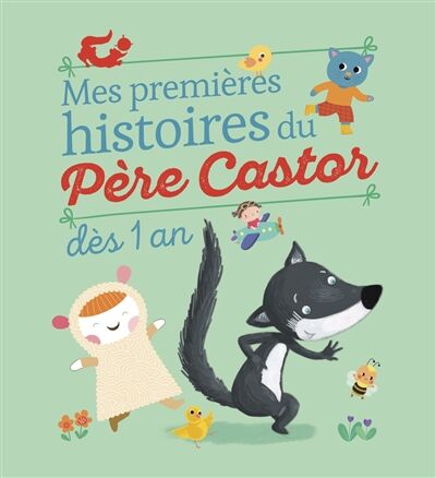 Mes premi&egrave;res histoires du P&egrave;re Castor: ANC. EDITION