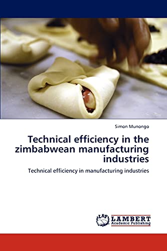 Technical efficiency in the zimbabwean manufacturing industries: Technical efficiency in manufacturing industries