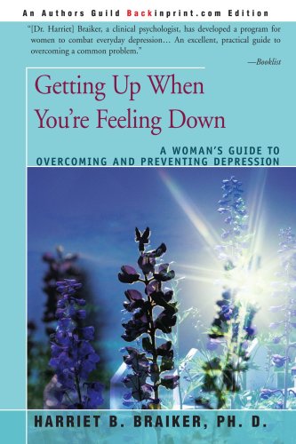 Getting Up When You're Feeling Down: A Woman's Guide to Overcoming and Preventing Depression
