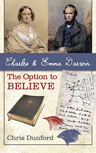 Charles and Emma Darwin: The Option to Believe