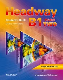 Headway: CEF-Edition. Level B1 Part 2. Student's Book mit CDs, Workbook mit CD und CD-ROM