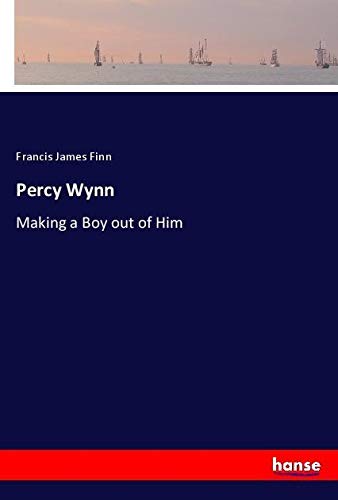 Percy Wynn: Making a Boy out of Him