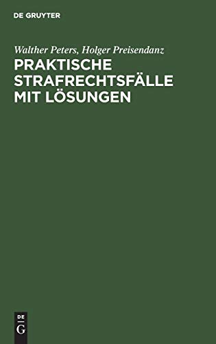 Praktische Strafrechtsfälle mit Lösungen: Ein induktives Lehrbuch des Strafrechts