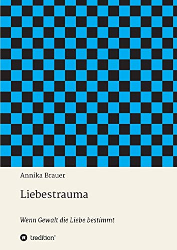 Liebestrauma: Wenn Gewalt die Liebe bestimmt