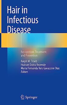 Hair in Infectious Disease: Recognition, Treatment, and Prevention