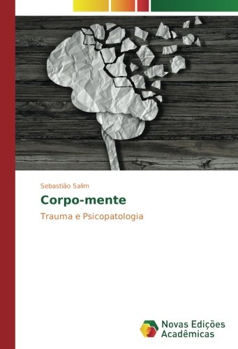 Corpo-mente: Trauma e Psicopatologia