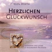 Herzlichen Glückwunsch: Gedanken und Lieder zu besonderen Anlässen