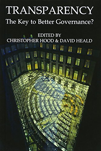 Transparency: The Key to Better Governance (Proceedings of the British Academy, Band 135)
