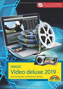 MAGIX Video deluxe 2019 Das Buch zur Software. Die besten Tipps und Tricks: für alle Versionen inkl. Plus, Premium, Control und 360