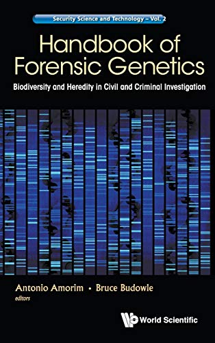 Handbook of Forensic Genetics: Biodiversity and Heredity in Civil and Criminal Investigation (Security Science Ad Technology, Band 2)