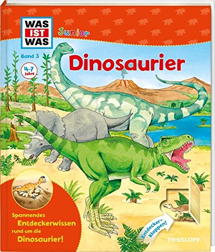 WAS-IST-WAS-Junior-Band-3-Dinosaurier-Was-sind-Dinosaurier?-Waren-sie-gefährlich?-Waru-sind-sie-ausgestorben?-WAS-IST-WAS-Junior-Sachbuch-Band-3