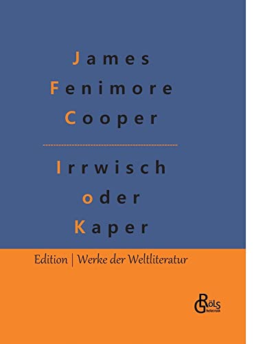 Der Irrwisch oder der Kaper (Edition Werke der Weltliteratur - Hardcover)