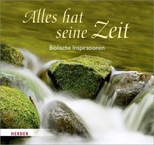 Alles hat seine Zeit: Biblische Inspirationen