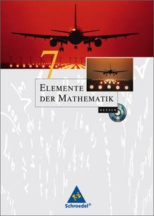 Elemente der Mathematik - Ausgabe 2004 für die SI: Elemente der Mathematik SI - Ausgabe 2005 für Hessen: Schülerband 7 mit CD-ROM: Für das achtjährige Gymnasium
