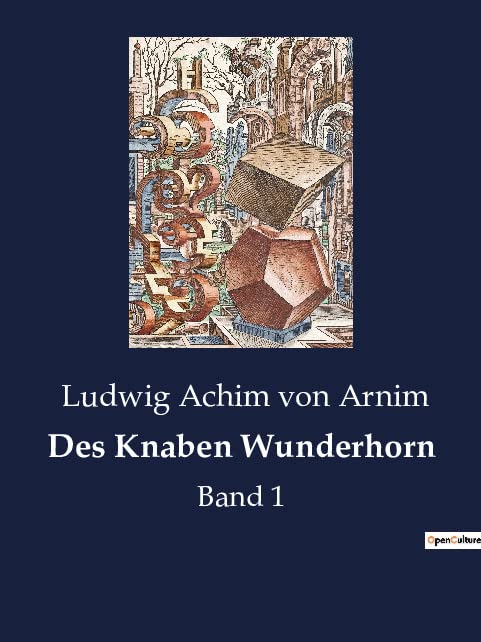 Des Knaben Wunderhorn: Band 1