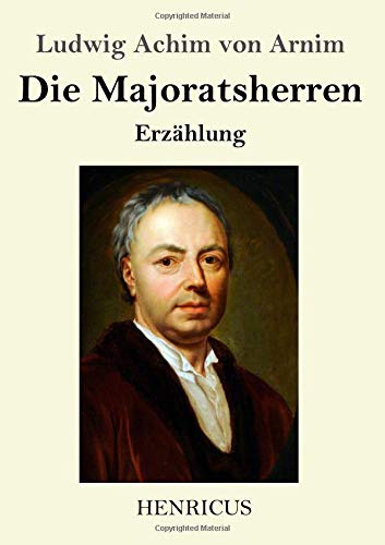 Die Majoratsherren: Erzählung