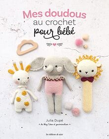 Mes doudous au crochet pour bébé