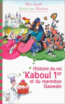 Histoire du roi Kaboul Ier et du marmiton Gauwain. La couronne de Vulcain