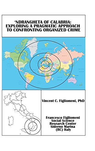 'Ndrangheta of Calabria: Exploring a Pragmatic Approach to Confronting Organized Crime
