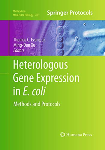 Heterologous Gene Expression in E.coli: Methods and Protocols (Methods in Molecular Biology, Band 705)