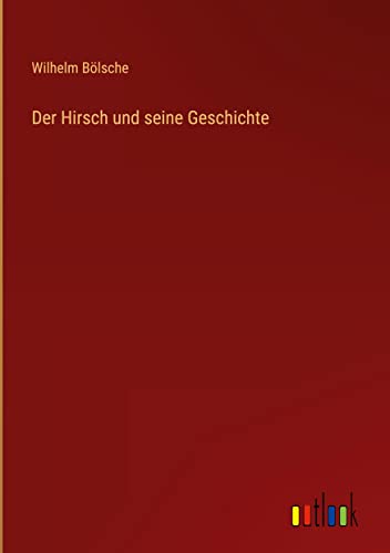 Der Hirsch und seine Geschichte