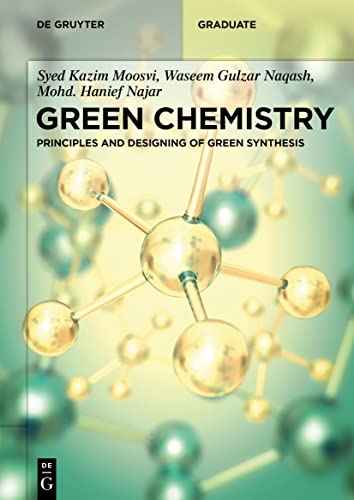 Green Chemistry: Principles and Designing of Green Synthesis (De Gruyter Textbook)