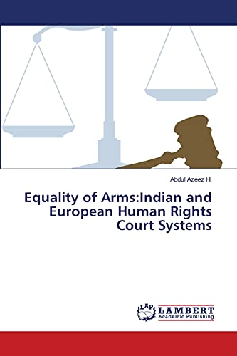 Equality of Arms:Indian and European Human Rights Court Systems