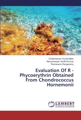 Evaluation Of R - Phycoerythrin Obtained From Chondrococcus Hornemonii