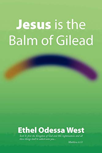 Jesus is the Balm of Gilead