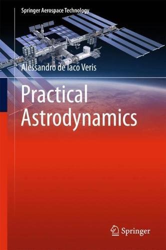 Practical Astrodynamics (Springer Aerospace Technology)