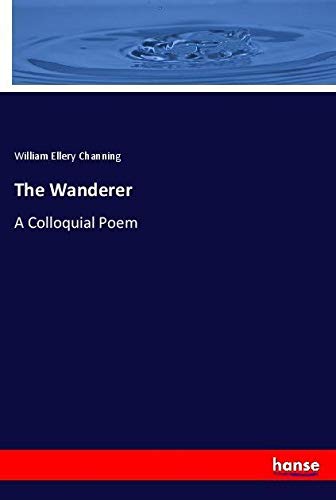 The Wanderer: A Colloquial Poem