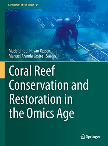 Coral Reef Conservation and Restoration in the Omics Age (Coral Reefs of the World, 15, Band 16)