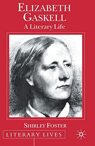 Elizabeth Gaskell: A Literary Life (Literary Lives)
