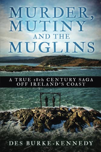 Murder, Mutiny and the Muglins: a true 18th century saga off Ireland's coast