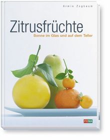 Zitrusfrüchte. Sonne im Glas und auf dem Teller | Buch | Zustand sehr gut