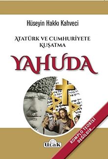 Atatürk ve Cumhuriyete Kusatma Yahuda