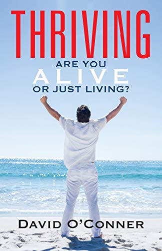 THRIVING: Are You Alive or Just Living?