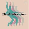 Elvis Presley in Jazz [Vinyl LP]