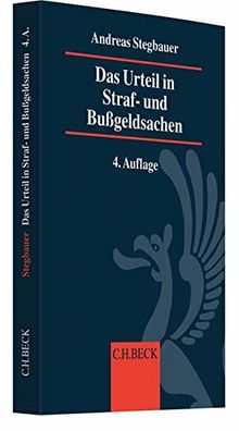 Das Urteil in Straf- und Bußgeldsachen: Erläuterungen, Beispiele, Mustertexte und Textbausteine