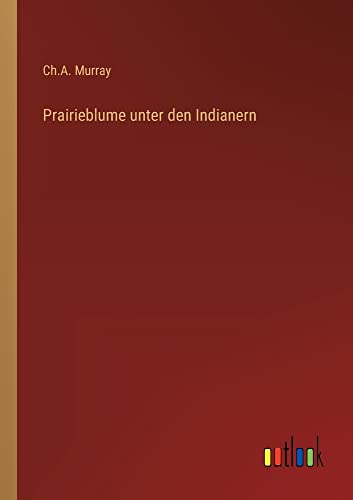 Prairieblume unter den Indianern