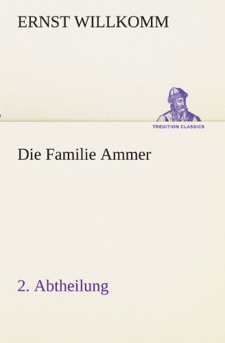 Die Familie Ammer - 2. Abtheilung (TREDITION CLASSICS)