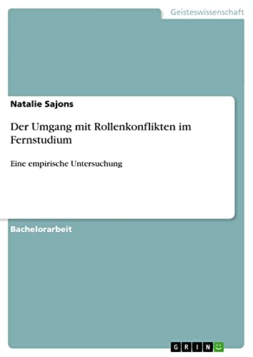 Der Umgang mit Rollenkonflikten im Fernstudium: Eine empirische Untersuchung