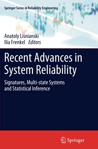 Recent Advances in System Reliability: Signatures, Multi-state Systems and Statistical Inference (Springer Series in Reliability Engineering)