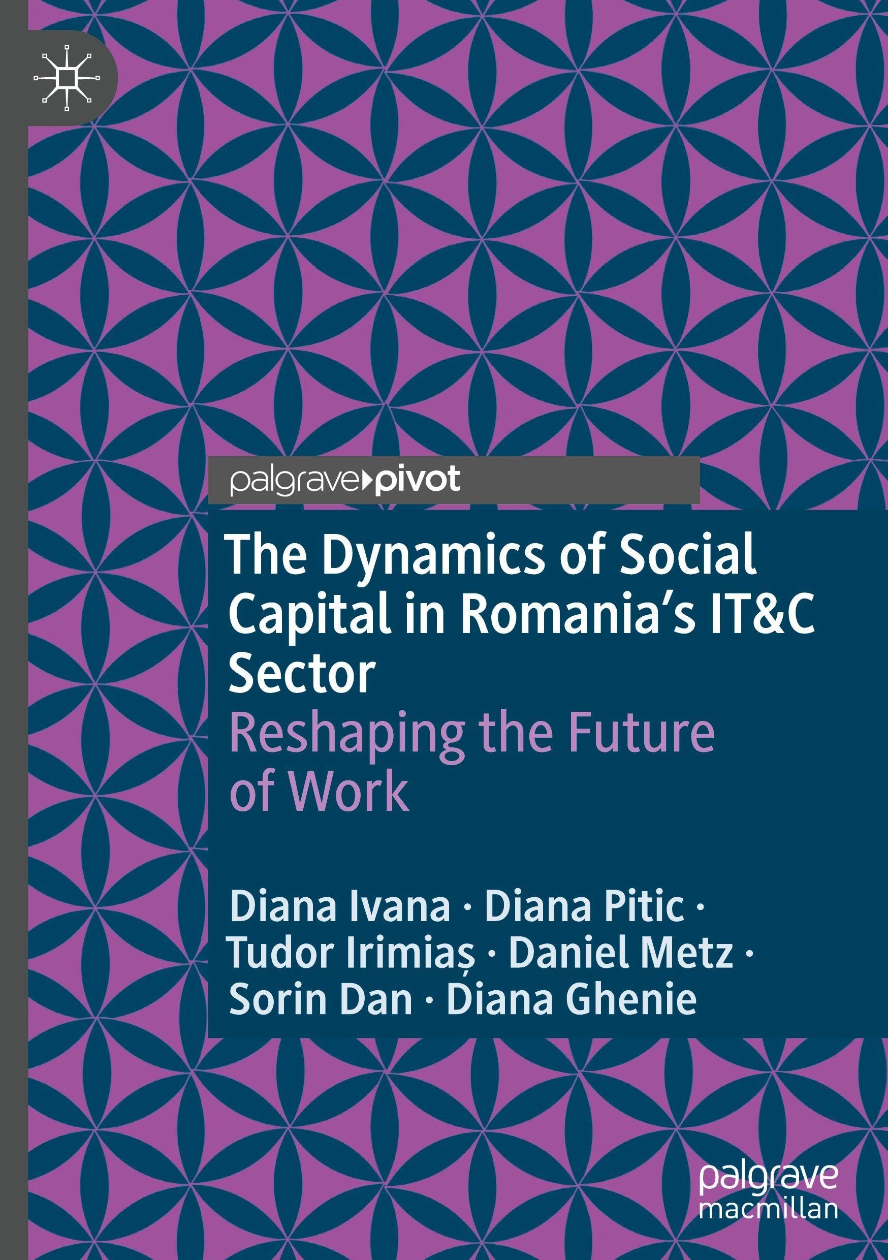 The Dynamics of Social Capital in Romania’s IT&C Sector: Reshaping the Future of Work
