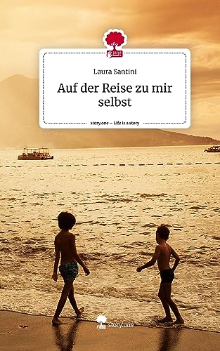 Auf der Reise zu mir selbst. Life is a Story - story.one