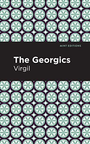 The Georgics (Mint Editions―Poetry and Verse)