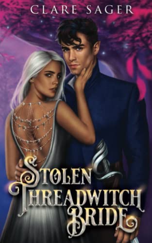 Stolen Threadwitch Bride (Bound by a Fae Bargain)